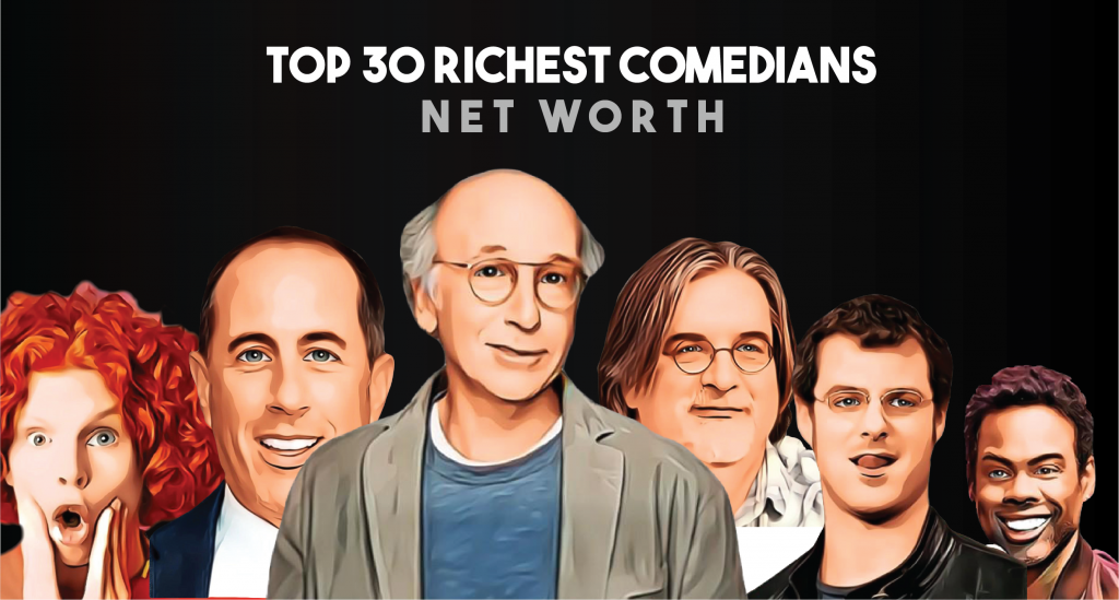 The 30 Richest Comedians in the World