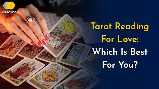 Tarot Reading For Love: Which Is Best For You?