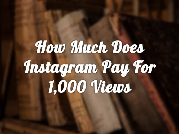 Instagram Pay For 1000 Views
