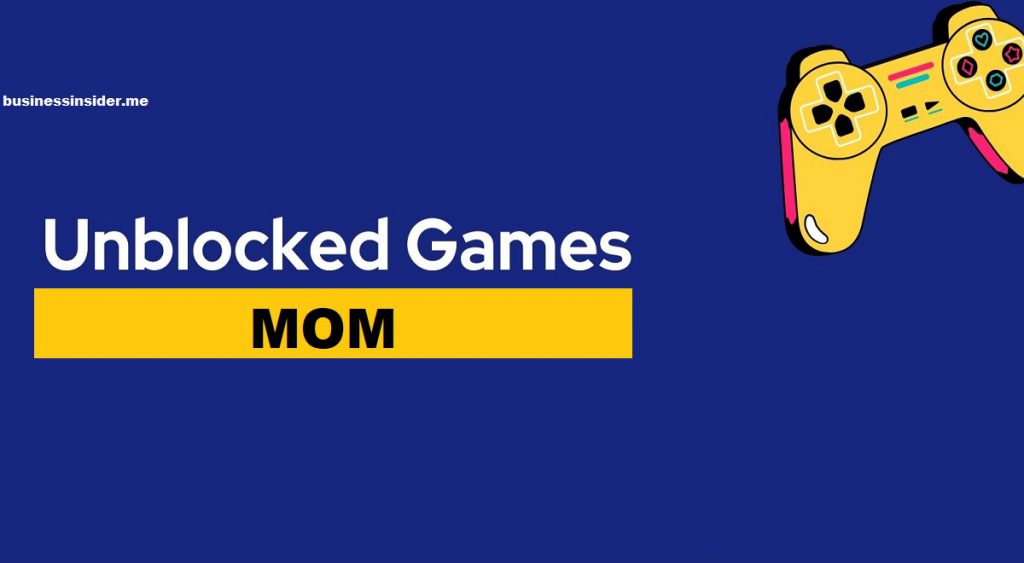 unblocked games. mom