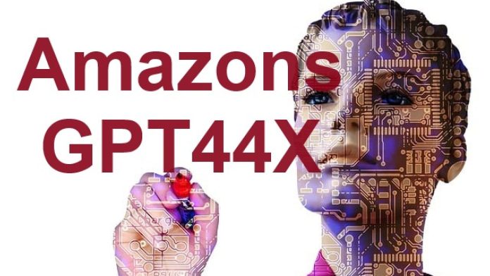 Amazons GPT44X